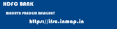 HDFC BANK  MADHYA PRADESH BALAGHAT    ifsc code